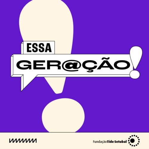 Essa Geração (This Generation)