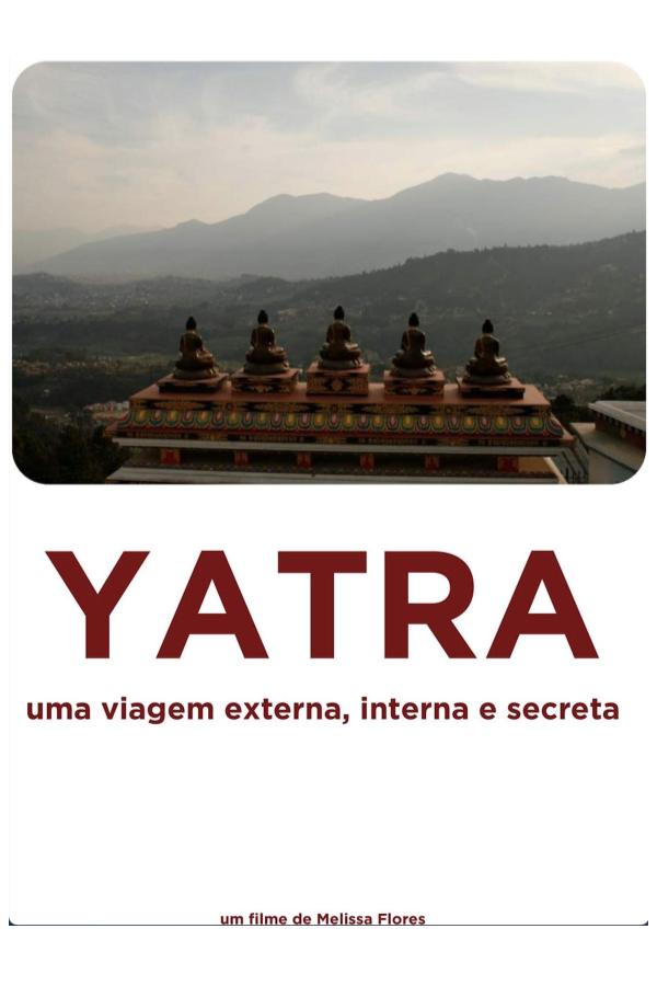 Yatra – Uma Viagem Externa, Interna e Secreta